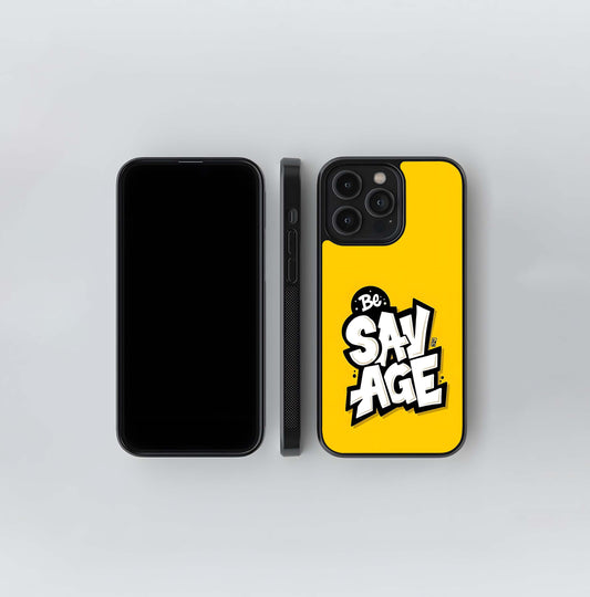 Be Savage Yellow Typography Glass Case