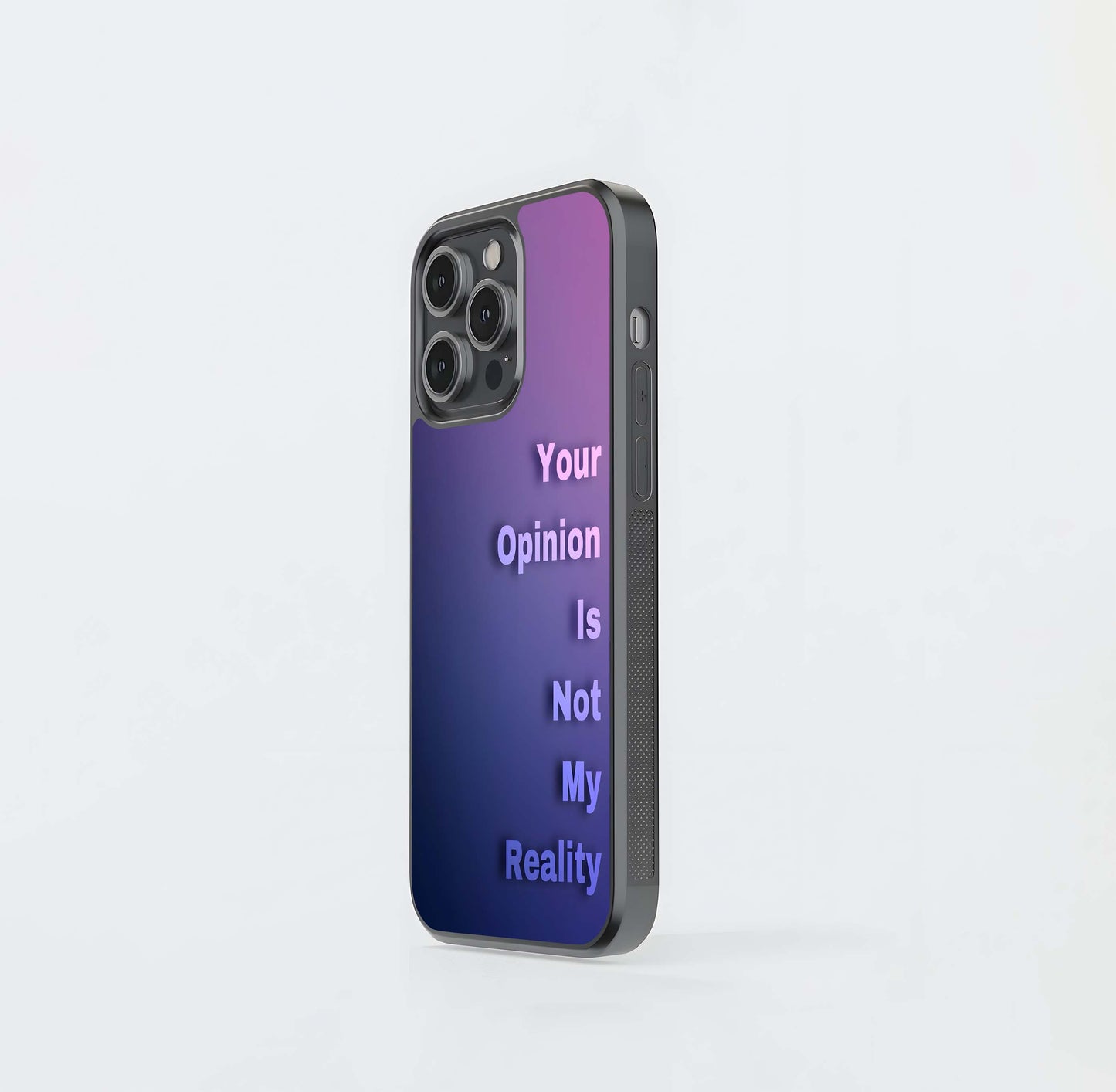 Your Opinion Is Not My Reality Quote Glass Case