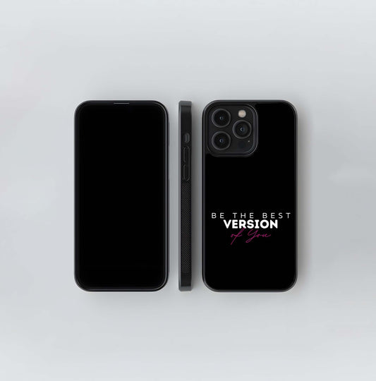 Be the best Version Glass Case