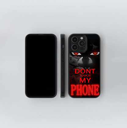 Don't Touch My Phone Glass Case