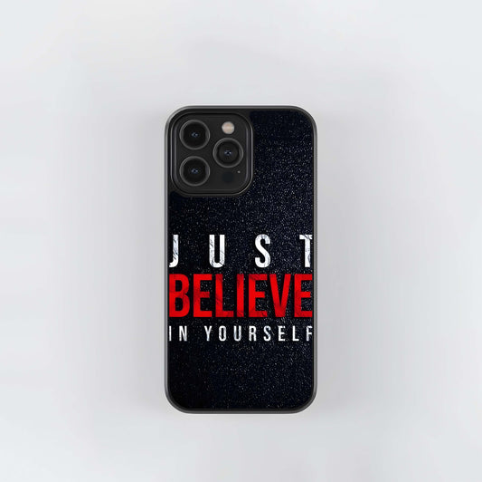 Just Believe in Yourself Motivation Glass Case
