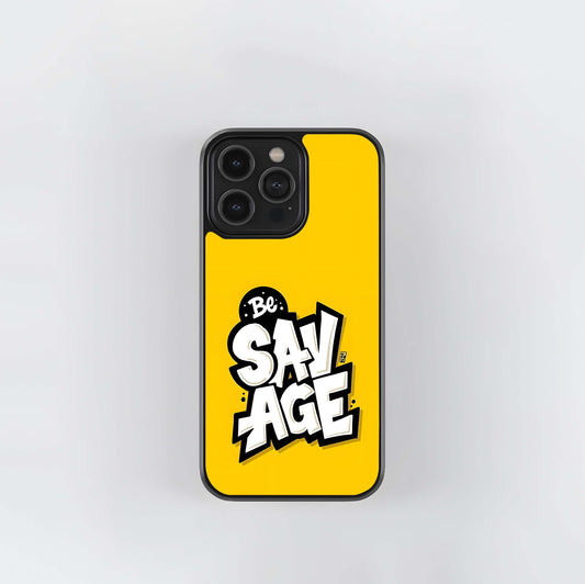 Be Savage Yellow Typography Glass Case