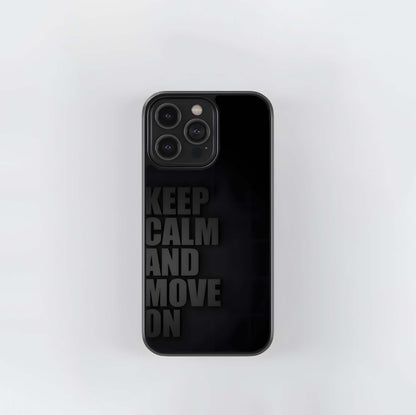 Keep Calm & Move on Glass Case