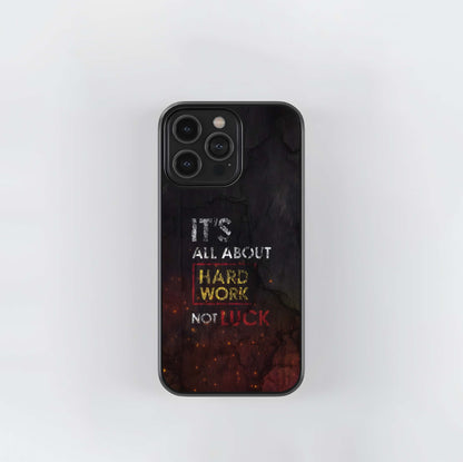Hard Work, Not Luck Glass Case