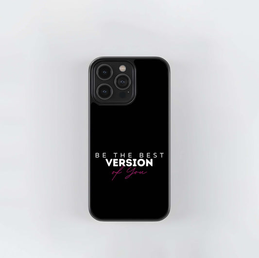 Be the best Version Glass Case