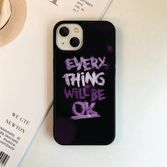Everything Will Be Ok Glass Case / Cover